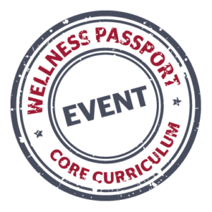 a round seal with the words Wellness Passport Event Core Curriculum