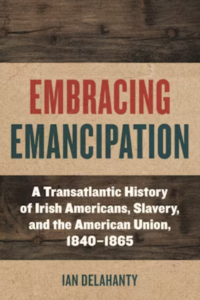 cover of the book Embracing Emancipation written by Ian Delahanty