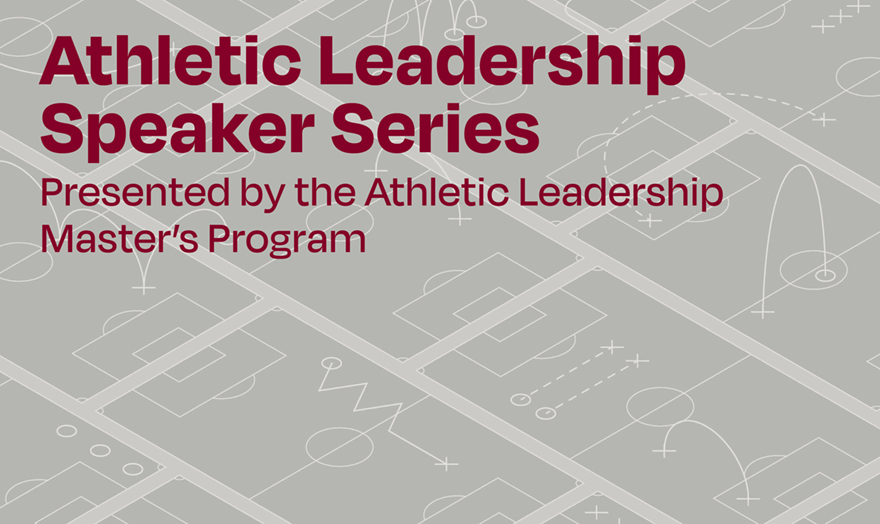 A graphic background showing various soccer and football fields with the words Athletic Leadership Speaker Series
